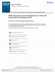 Research paper thumbnail of When the party is over: developments in Sochi and Russia after the Olympics 2014