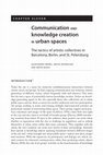 Research paper thumbnail of Communication and Knowledge Creation in Urban Spaces: The Tactics of Artistic Collectives