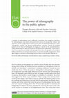 Research paper thumbnail of 'The power of ethnography in the public sphere' HAU Journal of ethnographic theory 7 (1): 59-67