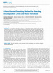Research paper thumbnail of A New Wavelet Denoising Method for Selecting Decomposition Levels and Noise Thresholds