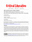 Research paper thumbnail of Reconstruction of the Fables The Myth of Education for Democracy, Social Reconstruction and Education for Democratic Citizenship