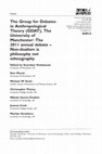 Research paper thumbnail of The Group for Debates in Anthropological Theory (GDAT), The University of Manchester: The 2011 annual debate - Non-dualism is philosophy not ethnography
