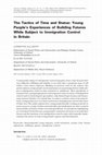 Research paper thumbnail of The Tactics of Time and Status: Young People’s Experiences of Building Futures While Subject to Immigration Control in Britain