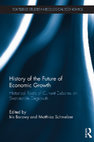 Research paper thumbnail of History of the Future of Economic Growth: Historical Roots of Current Debates on Sustainable Degrowth