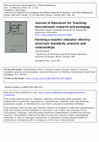Research paper thumbnail of Forming a teacher educator identity: uncertain standards, practice and relationships
