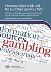 Research paper thumbnail of Communication needs and the Australian gambling field