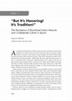 Research paper thumbnail of "But It's Honoring! It's Tradition!": The Persistence of Racialized Indian Mascots and Confederate Culture in Sports
