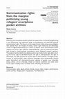 Research paper thumbnail of Communication rights from the margins: politicising young refugees' smartphone pocket archives