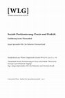 Research paper thumbnail of Spitzmüller, J., Flubacher, M. & Bendl, Ch. (2017). Soziale Positionierung: Praxis und Praktik. Einführung in das Themenheft. Wiener Linguistische Gazette 81, 1–18.