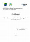 Research paper thumbnail of Climate Change Adaptation and Identify of Agricultural Technology in Lao PDR CAPSA-MARDI Regional Training Workshop on Transfer of Agricultural Technology with Specific Focus on "Application of ICT for Resilient Agriculture"2017