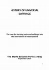 Research paper thumbnail of HISTORY OF UNIVERSAL SUFFRAGE The case for turning universal suffrage into the instrument of emancipation
