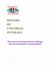 Research paper thumbnail of HISTORY OF UNIVERSAL SUFFRAGE The case for turning universal suffrage into the instrument of emancipation