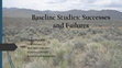 Research paper thumbnail of Baseline Studies: Successes and Failures