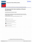 Research paper thumbnail of The Sword and the Violin: Aesthetics of Russia's Security Policy