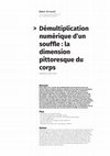 Research paper thumbnail of Démultiplication numérique d'un souffle : la dimension pittoresque du corps