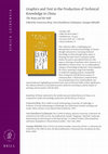 Research paper thumbnail of Graphics and Text in the Production of Technical Knowledge in China: The Warp and the Weft, co-edited by Francesca Bray, Vera Dorofeeva-Lichtmann and Georges Métailié (Leiden: Brill, 2007)