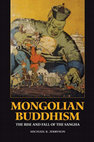 Research paper thumbnail of Mongolian Buddhism: The Rise and Fall of the Sangha