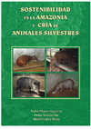 Research paper thumbnail of Sostenibilidad en la Amazonía y Cría de Animales Silvestres