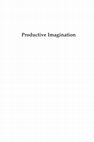 Research paper thumbnail of Productive Imagination: Its History, Meaning, and Significance (Rowman & Littlefield, Social Imaginaries Series, 2018)