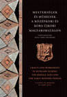 Research paper thumbnail of Takács M. Az Árpád-kori gömbölyű aljú cserépbográcsok két nagyalföldi csoportjáról. Two regional groupings of Arpadian-era earthenware cauldrons. In: Mesterségek és Műhelyek a középkori és kora újkori Magyarországon. Tanulmányok Holl Imre emlékére.Ed.: Benkő E., Kovács Gy., Orosz. Kr. Bp. 2017.