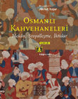 Research paper thumbnail of Osmanlı Kahvehaneleri: Mekan, Sosyalleşme, İktidar (Ottoman Coffeehouses: Public Space, Socialization, Power)