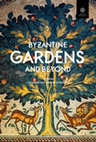 Research paper thumbnail of “Nature Controlled by Artistry – The Poetics of the Literary Garden in Byzantium”, in H. Bodin and R. Hedlund (eds), Byzantine Gardens and Beyond, Uppsala 2013, 15-29.