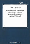 Research paper thumbnail of Daniele Andreozzi, Nascita di un disordine. Una famiglia signorile e una valle piacentina tra XV e XVI secolo, Unicopli, Milano, 1993