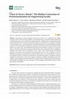 Research paper thumbnail of “There Is Never a Break”: The Hidden Curriculum of Professionalization for Engineering Faculty