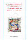 Research paper thumbnail of Da Dante a Berenson: sette secoli tra parole e immagini. Omaggio a Lucia Battaglia Ricci, a cura di Anna Pegoretti e Chiara Balbarini (Ravenna: Longo, 2018)