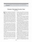 Research paper thumbnail of Ukraine's Emerging Security State