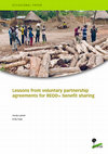 Research paper thumbnail of Lessons from voluntary partnership agreements for REDD+ benefit sharing