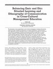 Research paper thumbnail of Balancing Emic and Etic: Situated Learning and Ethnography of Communication in Cross-Cultural Management Education