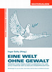 Research paper thumbnail of Eine Welt ohne Gewalt: Perspektiven friedlicher Außenpolitik und zivile Ansätze der globalen Krisenprävention [A World Without Violence: Peaceful Foreign Policy and Civil Approaches to Global Crisis Prevention]