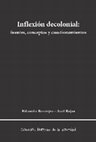 Research paper thumbnail of Inflexión decolonial: Fuentes, conceptos, cuestionamientos- Eduardo Retrepo, Axel Rojas.pdf