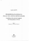Research paper thumbnail of Prosopografia Romana fra le due partes Imperii (98-604). Contributo alla storia dei rapporti fra Transpadana e Oriens, tomo I