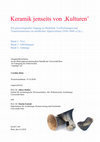 Research paper thumbnail of 2018 (unpubl.), Keramik jenseits von Kulturen – Ein praxeologischer Zugang zu Mobilität, Verflechtungen und Transformationen im nördlichen Alpenvorland (3950-3800 v.Chr.).