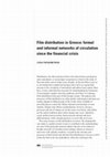 Research paper thumbnail of Film Distribution in Greece: Formal and Informal Networks of Circulation since the Financial Crisis