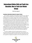 Research paper thumbnail of International Online Child and Youth Care Education - How to Train Care Worker Groups.pdf