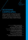 Research paper thumbnail of Issue 4: Accessing Campscapes: InclusIve strategIes for usIng European conflIcted HerItage