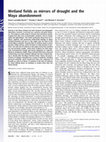Research paper thumbnail of Wetland fields as mirrors of drought and the Maya abandonment