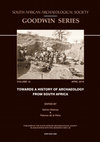 Research paper thumbnail of Towards a History of Archaeology from South Africa