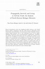 Research paper thumbnail of Propaganda, Survival, and Living to Tell the Truth: An Analysis of North Korean Refugee Memoirs