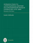 Research paper thumbnail of Introduction to a Postnational History of Contemporary Basque Literature (1978-2000). Remnants of the Nation