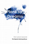 Research paper thumbnail of Tito Rajarshi Mukhopadhyay -2015-  Plankton Dreams