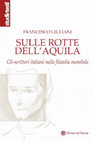 Research paper thumbnail of Sulle rotte dell'aquila. Gli scrittori italiani nella filatelia mondiale (collana Studi e Testi, 6)