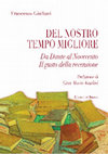 Research paper thumbnail of Del nostro tempo migliore. Da Dante al Novecento: il gusto della recensione (pref. di Gian Mario Anselmi)