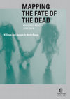 Research paper thumbnail of Mapping the Fate of the Dead: Killings and Burials in North Korea