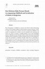 Research paper thumbnail of How Relations Make Persons: Rituals Accompanying Childbirth and Socialization of Infants in Kyrgyzstan