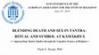Research paper thumbnail of Blending Sex and Death in Tantra: Ritual and Symbol at Kāmākhyā