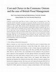 Research paper thumbnail of Cost and Choice in the Commons: Ostrom and the Case of British Flood Management